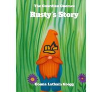 The Guardian Gnomes Rusty's Story