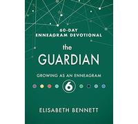 The Guardian: Growing As an Enneagram