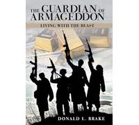 The Guardian of Armageddon: Living with the Beast