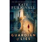 The Guardian of Lies: the most thrilling historical wartime spy novel you'll read this year