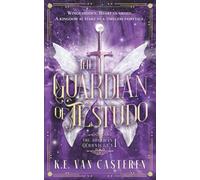 The Guardian of Testudo: a fairytale of magic, loyalty, and secrets