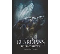 The Guardians: Help Is On The Way