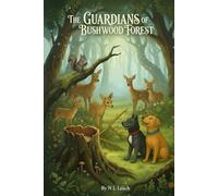 The Guardians of Bushwood Forest