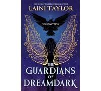 The Guardians of Dreamdark: Windwitch: The first book in a thrilling fantasy duology from Laini Taylor, ideal for teen readers