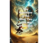 The Guardians of Ra: Book Two - The War of the God: 2