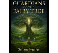 The Guardians Of The Fairy Tree