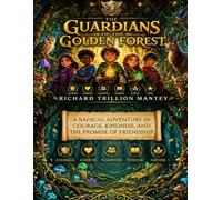 The Guardians of the Golden Forest