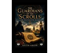 The Guardians of the Scrolls:: The Westminster Secret
