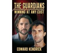 The Guardians: Winning at Any Cost