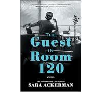 The Guest in Room 120: A Novel