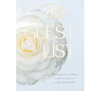 The Guest List: Sign in and Notes from those who made it unforgettable