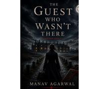 The Guest Who Wasnt there: 1