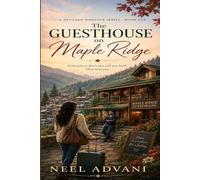 The Guesthouse on Maple Ridge: A Small-Town Himalayan Romance