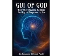 The GUI of God: How the Universe Renders Reality in Response to You