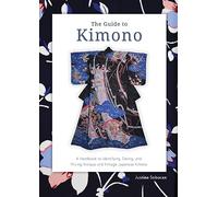 Justine Sobocan The Guide to Kimono (Tascabile)