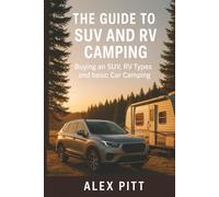 The guide to SUV and RV camping: Buying an SUV, RV Types and basic car camping