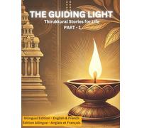 The Guiding Light: Thirukkural Stories for Life PART-1