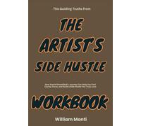 The Guiding Truths from The Artist’s Side Hustle Workbook: How Stacie Bloomfield’s Journey Can Help You Find Clarity, Focus, and Build a Side Hustle You Truly Love