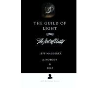 The Guild of Light: The Art of Unity