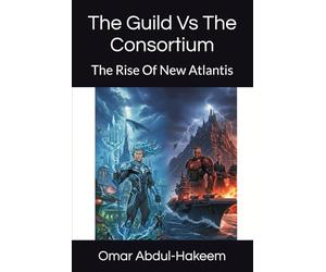 The Guild Vs The Consortium: The Rise Of New Atlantis