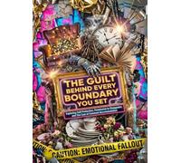 The Guilt Behind Every Boundary You Set: Exploring Self-Protection, Permission to Disappoint, and The Cost of Constant Accommodation