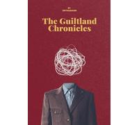 The Guiltland Chronicles