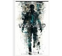 The Guilty Conscience: Vanish: Book One of the Psychological Thriller Series