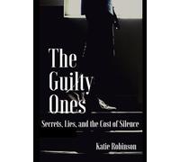 The guilty ones-Vol2: Secrets, Lies, and the Cost of Silence
