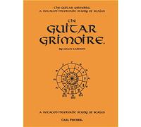 The Guitar Grimoire: A Notated Intervallic Study Of Scales