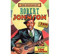 The Guitar Of Robert Johnson (DVD) Tom Feldmann Tom Feldmann