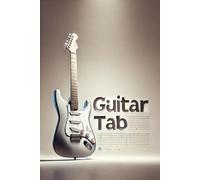 The Guitar Tab Companion: Tips for Learning Songs Faster and More Efficiently