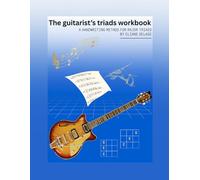 The Guitarist's Triads Workbook: A Handwriting Method for Major Triads