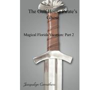 The Gulf House Pirate's Ghost: Magical Florida Vacation: Part 2