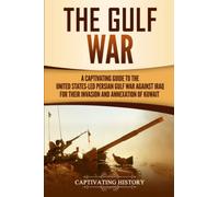 Captivating History The Gulf War (Tascabile)