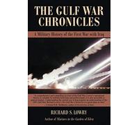 Richard S Lowry Richard Lowry The Gulf War Chronicles (Tascabile)