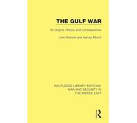 The Gulf War: Its Origins, History and Consequences
