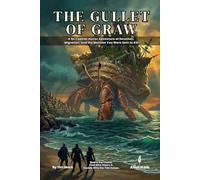The Gullet of Graw: A 5e One-Shot Horror Adventure for Small Groups | No-Prep, Ready to Run for 2-3 Players (Levels 2-3)