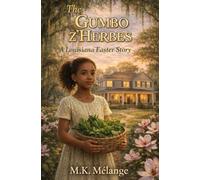 THE GUMBO Z'HERBES: A Louisiana Easter Story
