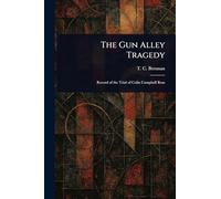 The Gun Alley Tragedy