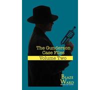 The Gunderson Case Files: Volume Two