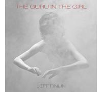 The Guru In The Girl - Jeff Finlin (Audio cd)