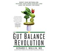 Gerard E. Mullin The Gut Balance Revolution (Tascabile)