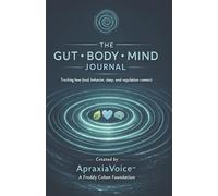 The Gut Body Mind Journal: Tracking How Food, Behavior, Sleep and Regulation Connect