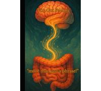 The Gut Feeling: "more than just a phrase!"