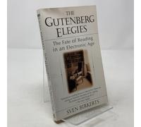 The Gutenberg Elegies: The Fate of Reading in an Electronic Age