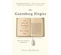 S. Birkets – Le elegie di Gutenberg: Il destino della lettura nell'era elettronica – Tascabile