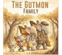 The Gutmon Family: A Story About Change, Courage, and Finding Home