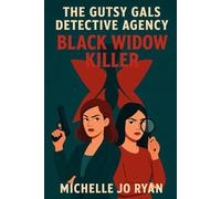 The Gutsy Gals Detective Agency: The Black Widow Killer