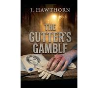 The Gutter's Gamble: 1