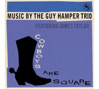 The Guy Hamper Trio with James Cowboys Are Square/It's So Hard to Be (Vinyl LP)